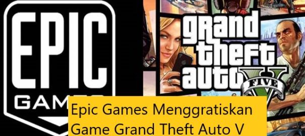 Epic Games Menggratiskan Game Grand Theft Auto V